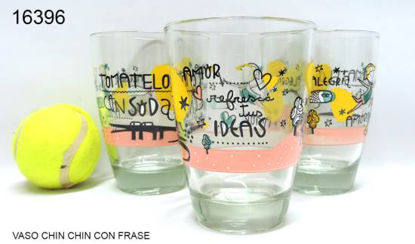 Imagen de VASO CHIN CHIN CON FRASE 10.24